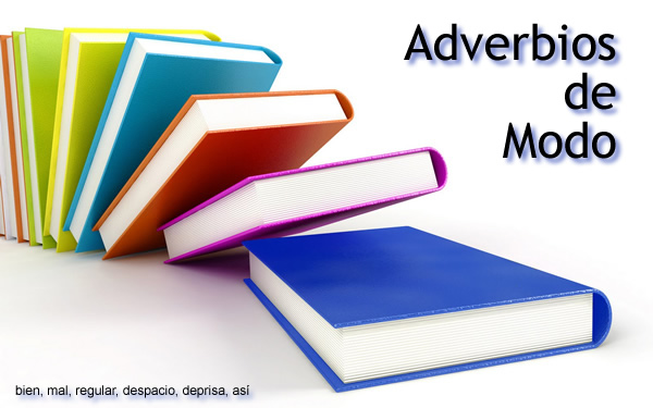 Definición y Ejemplos de Adverbios de Modo