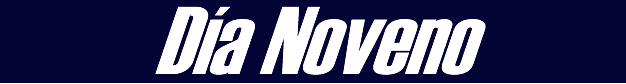 Día Noveno Día Noveno