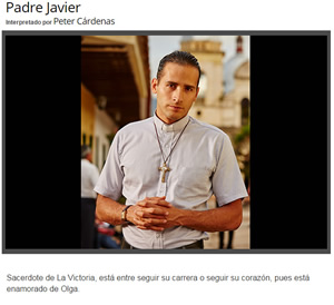Padre Javier Interpretado por Peter Cárdenas Padre Javier Interpretado por Peter Cárdenas